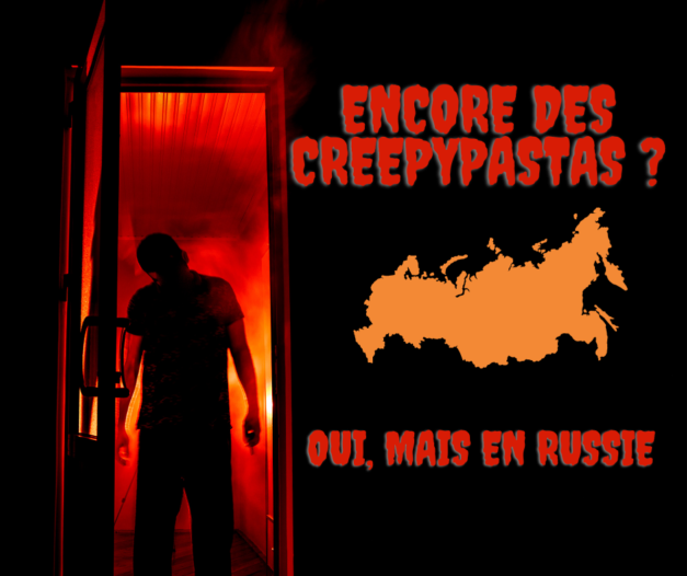 12 juillet 2021 [Creepypasta Russes]