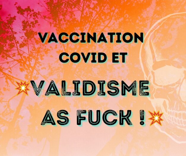 19 juillet 2021 [COVID et validisme]