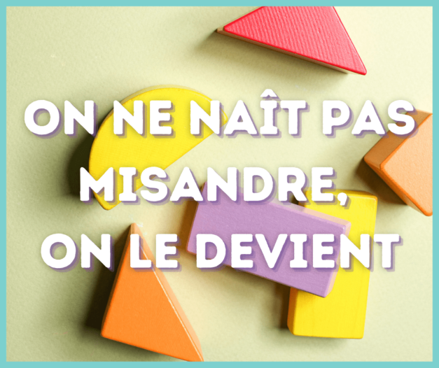 23 aout 2021 [On ne naît pas misandre, on le devient]