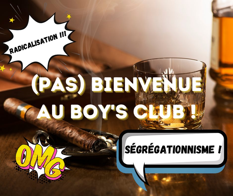 28 août 2021 [Bienvenue au boy’s club #2]