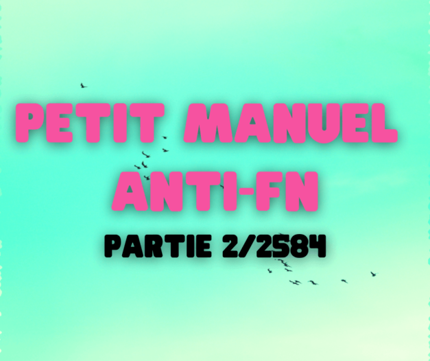 20 octobre 2021 [Manuel anti-FN/RN – Immigration #2]