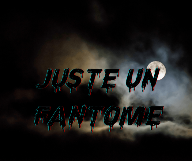 24 novembre 2021 [Juste un fantôme]