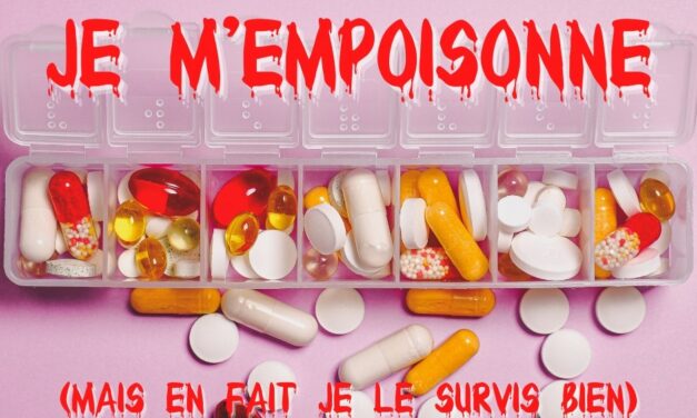 7 décembre 2021 [Les grands méchants médicaments]