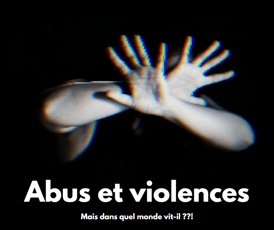 3 avril 2022 [Abus et violences : dans quel monde vit-il ?]