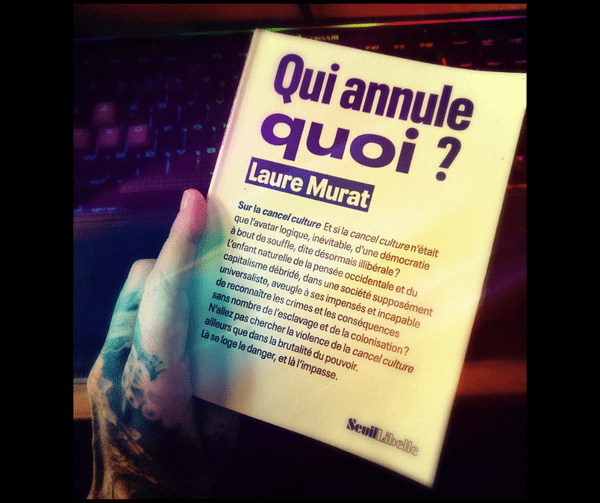 Un livre : « Qui annule quoi ? » de Laure Murat