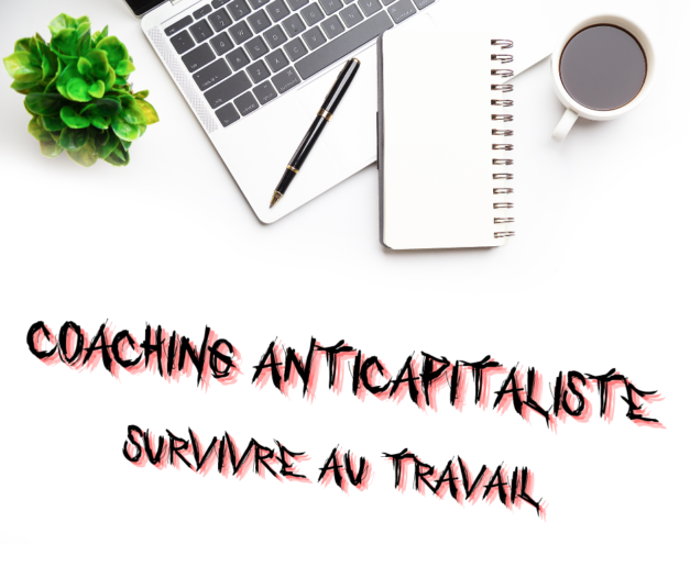 25 février 2023 [Coaching anticapitaliste – Au travail]