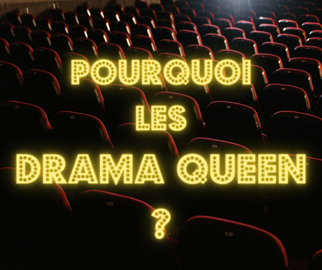 06 août 2022 [Drama-queen #1]