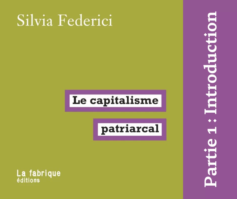 8 novembre 2022 [Frederici – Le Capitalisme Patriarcal – #1]