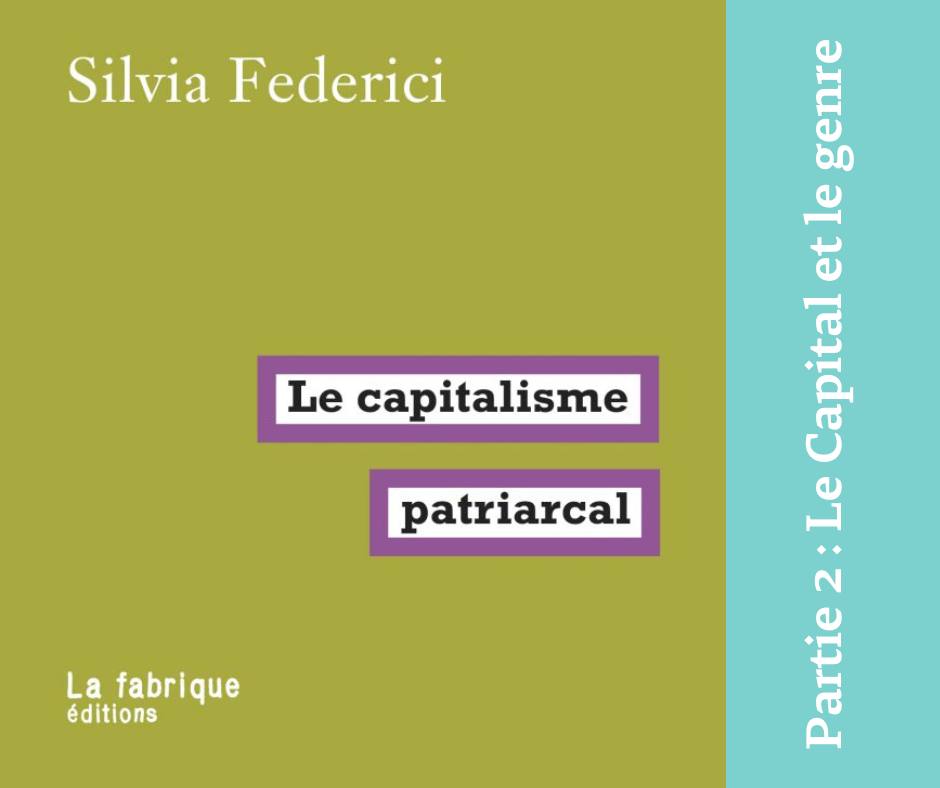 Le Capitalisme Patriarcal –  #2 Le Capital et le genre