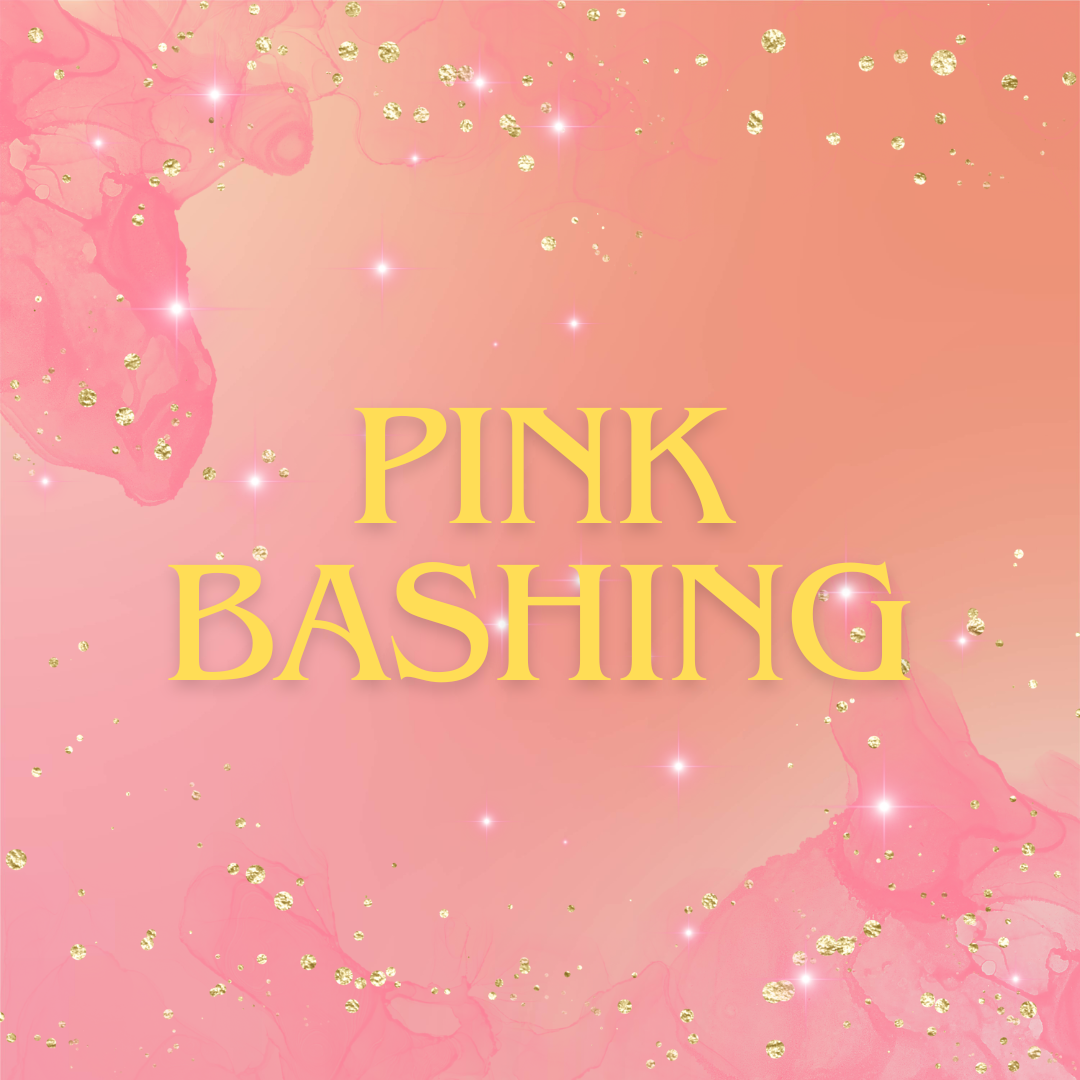 [6 mars 2023] Pink bashing
