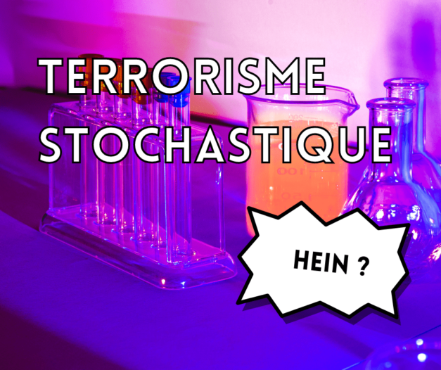 21 juillet 2023 [C’est quoi le terrorisme stochastique ?]