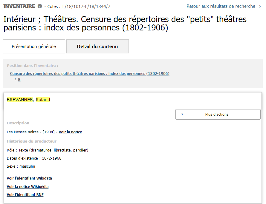 Intérieur ; Théâtres. Censure des répertoires des "petits" théâtres parisiens : index des personnes (1802-1906) BRÉVANNES, Roland Les Messes noires - [1904] Historique du producteur Rôle : Texte (dramaturge, librettiste, parolier) Dates d'existence : 1872-1968
