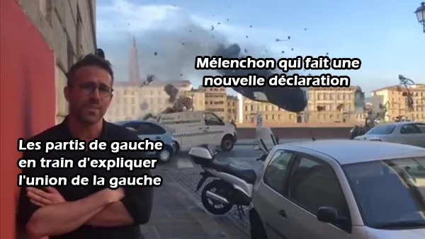 Meme : Un homme au premier plan avec légende "Les partis de gauche en train d'expliquer l'union de la gauche" tandis qu'une voiture fait une cascade en arrière plan, légende "Mélenchon qui fait une nouvelle déclaration"