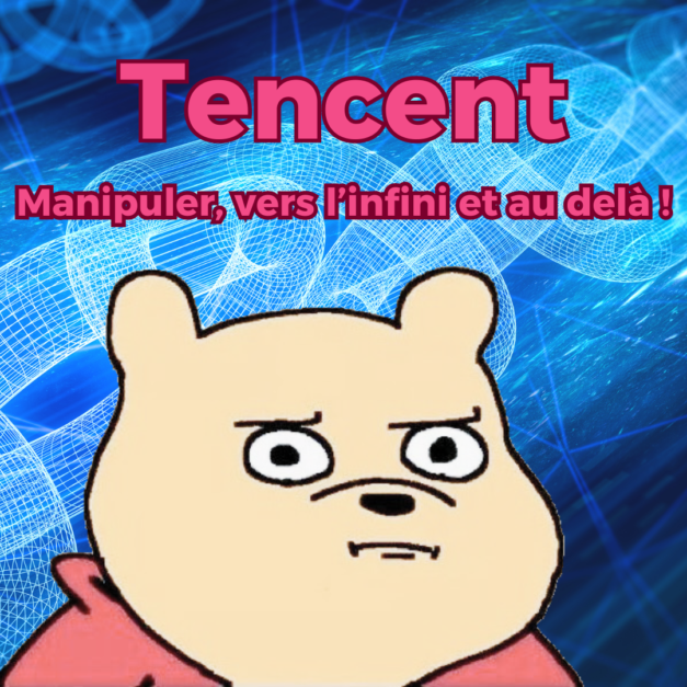 Tencent : manipuler à l’infini et au delà