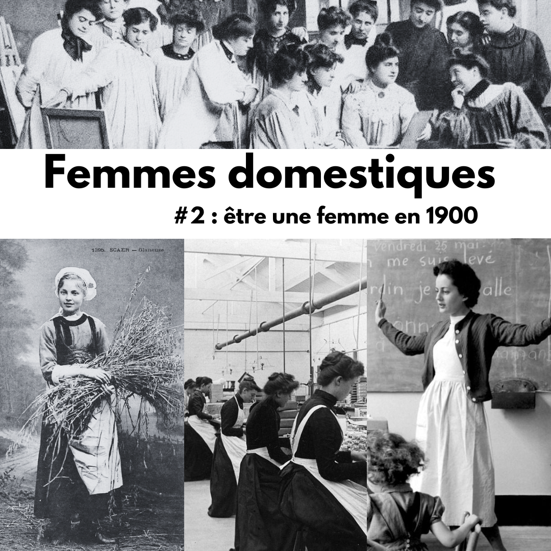 Femmes Domestiques #2 – Être une femme en France entre 1848 et 1914